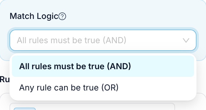 The Match Logic list open with the options All rules must be true (AND) and Any rule can be true (OR)